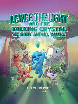 cover image of Lewee the Light and the Talking Crystal of Baby Animal Names
